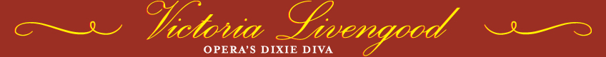 Victoria Livengood | Opera's Dixie Diva